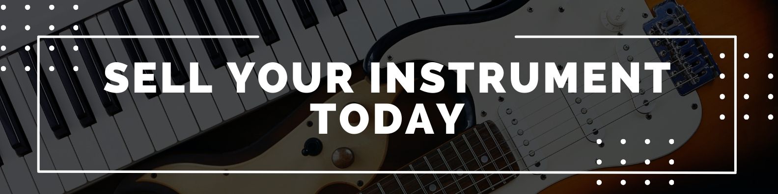 Electric guitar and keyboard with text overlay 'Sell Your Instrument Today' for Gear Up Music